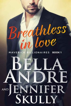 [The Maverick Billionaires 01] • Breathless In Love